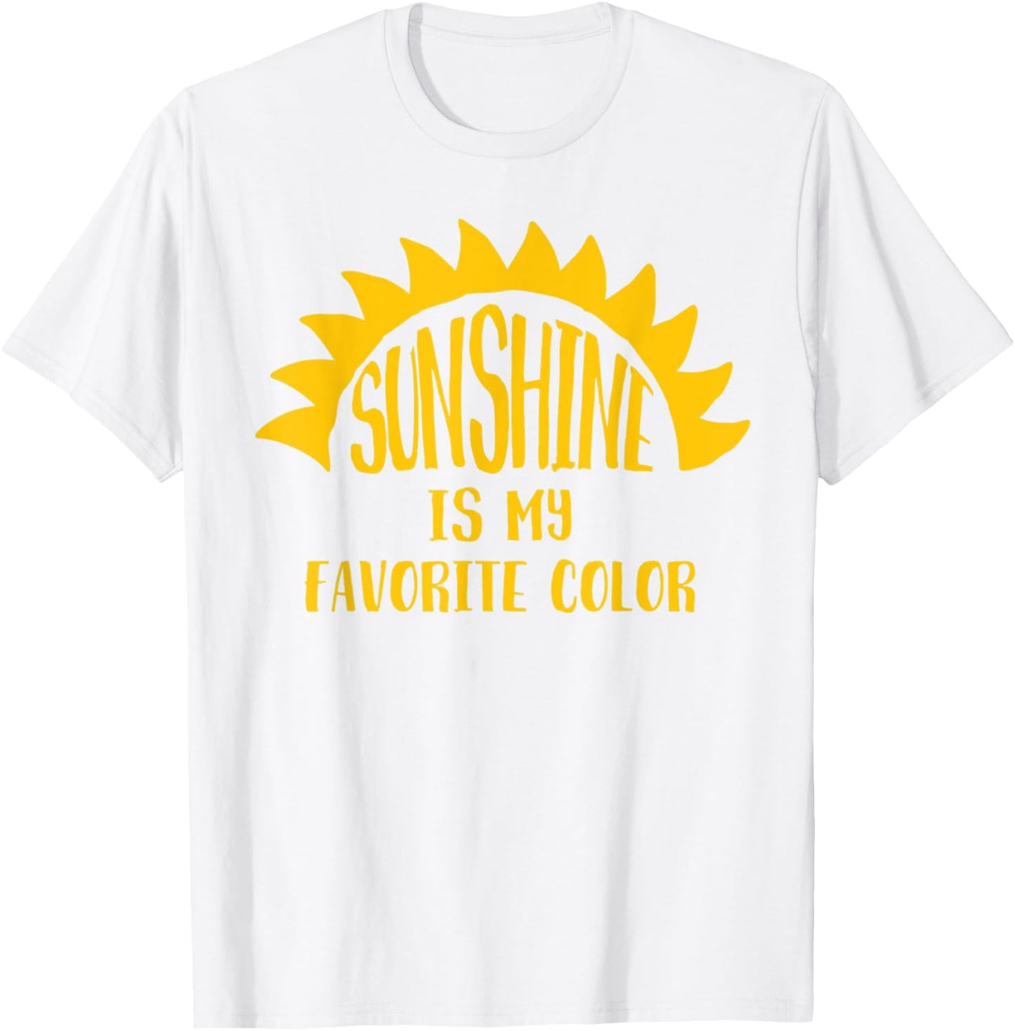 Love yellow? CUTE! Sunshine's My Favorite Color - Happy T-Shirt - T-Shirt | White