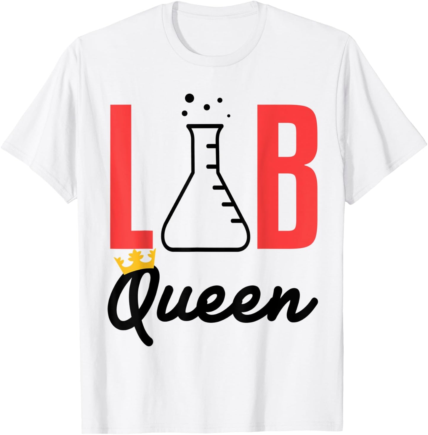 Lab Tech Queen Med Technician Funny Gift Supervisor Coworker T-Shirt - T-Shirt | White