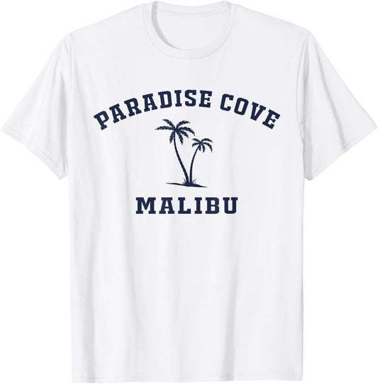 Paradise Cove, Malibu, Paradise Cove Beach, CA, California T-Shirt - T-Shirt | White