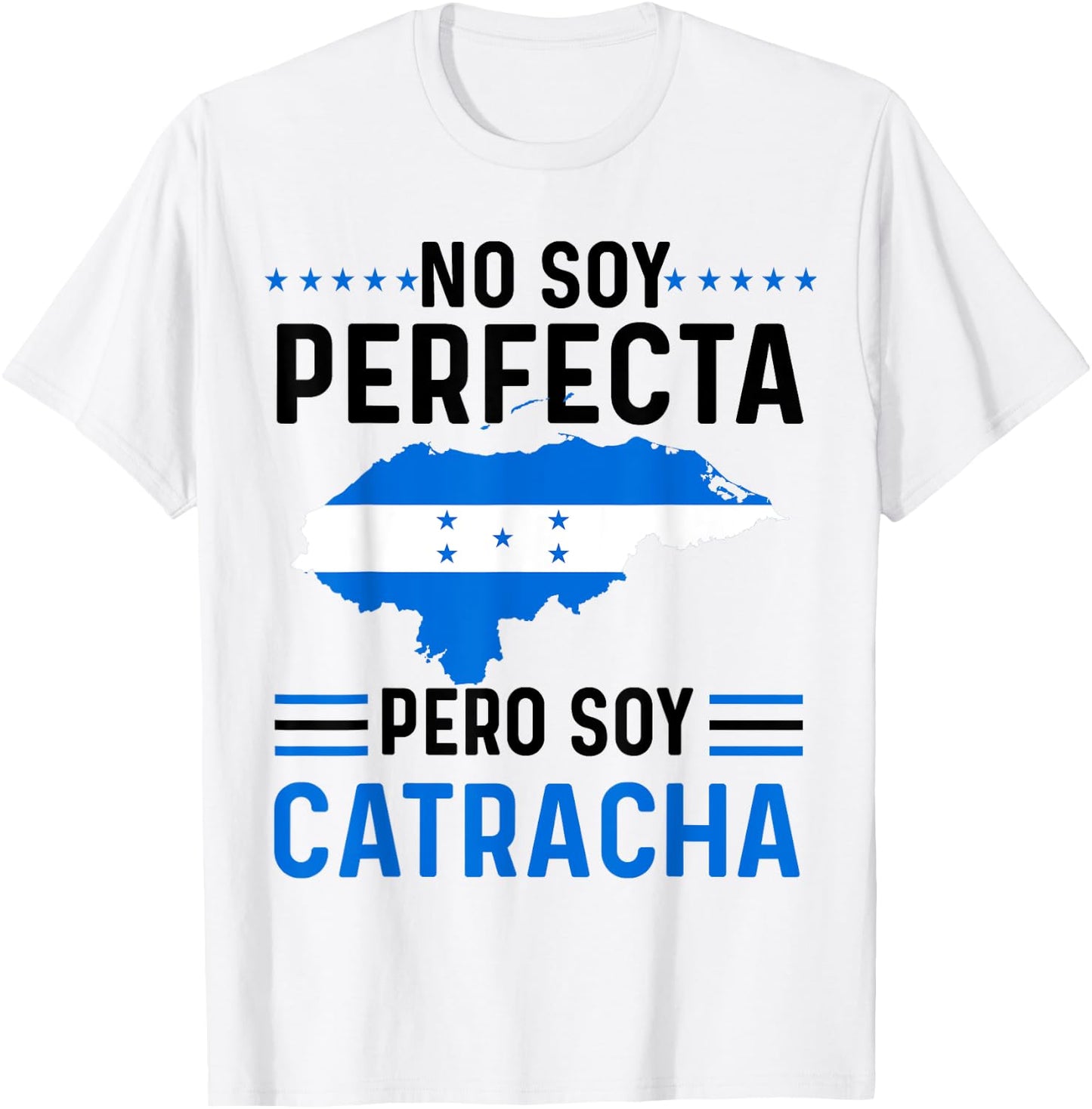 No Soy Perfecta Pero Soy Catracha Honduras Flag Map T-Shirt - T-Shirt | White