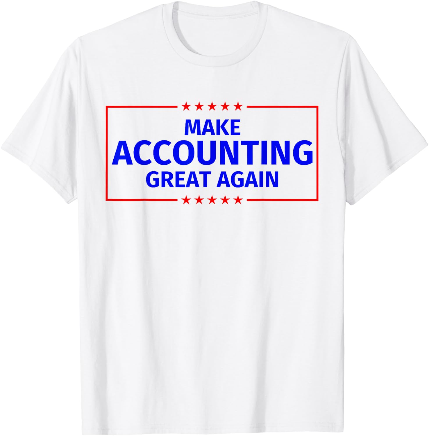 Make Accounting Great Again T-Shirt - T-Shirt | White