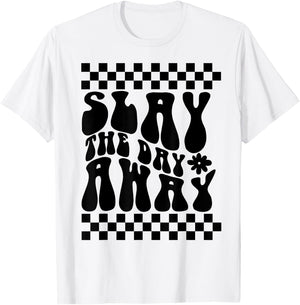 Slay The Day Away T-Shirt - T-Shirt | White