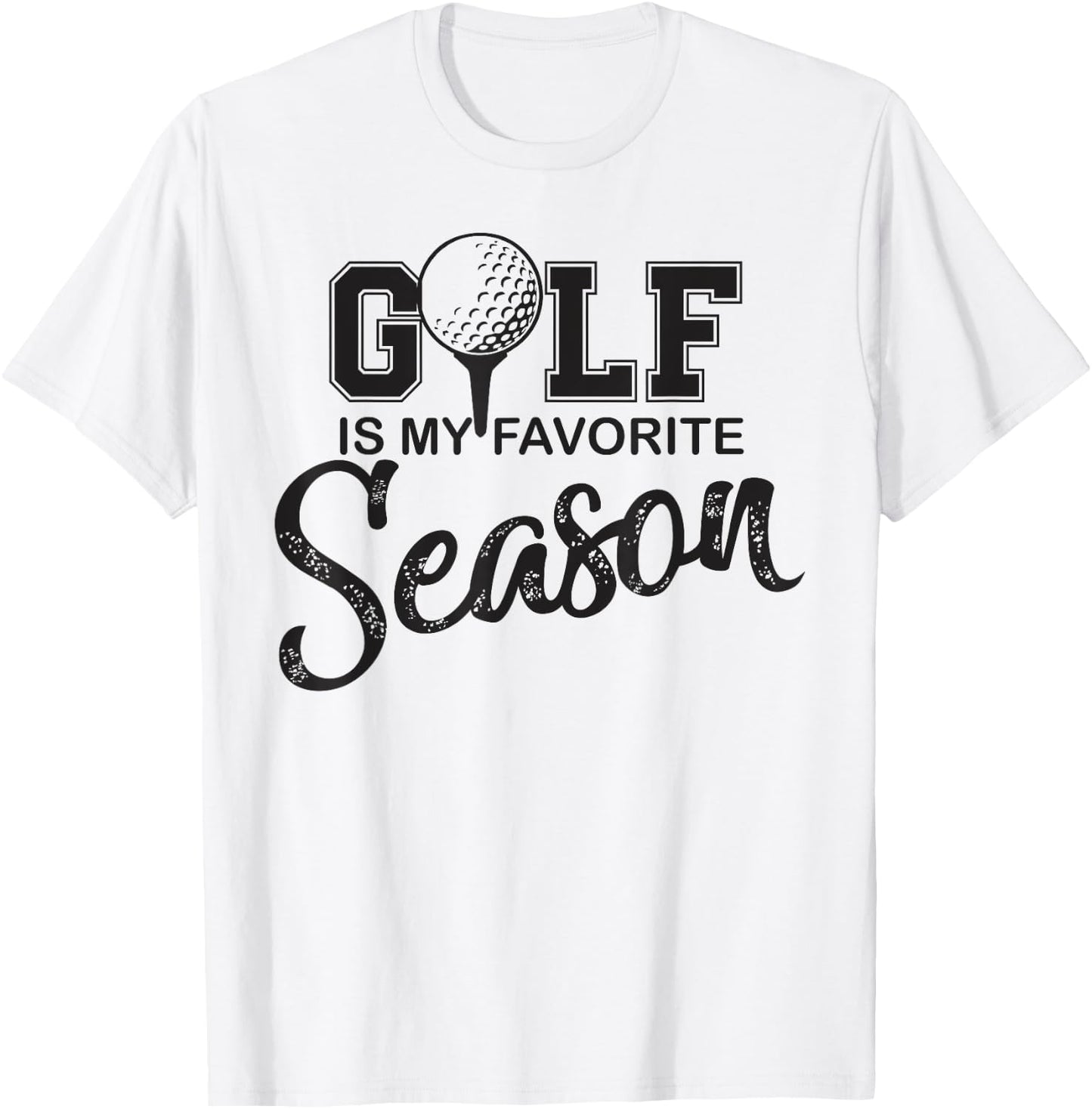 Golf is my favorite season funny gag gift women T-Shirt - T-Shirt | White