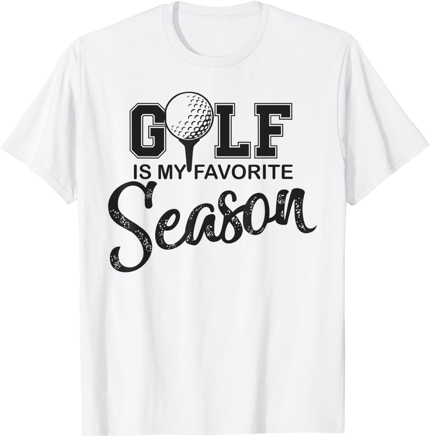 Golf is my favorite season funny gag gift women T-Shirt - T-Shirt | White
