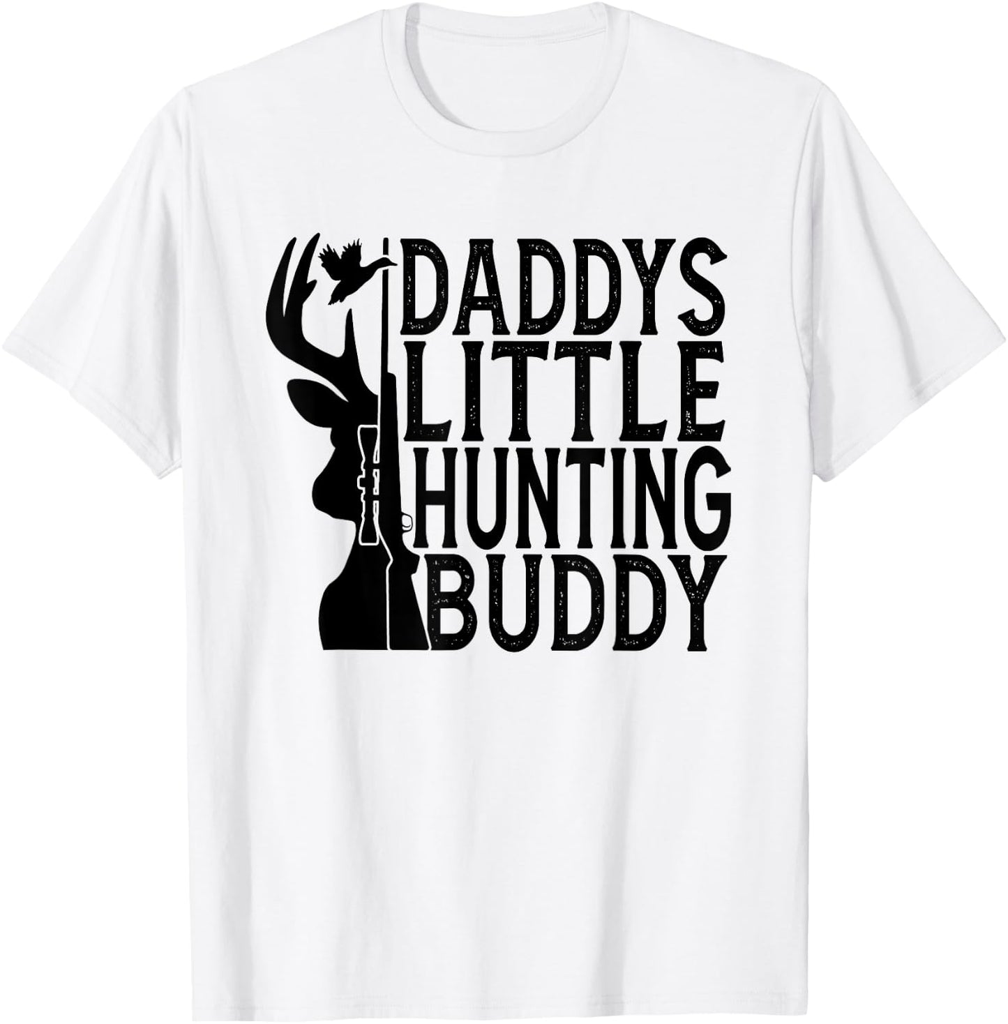 Daddys Little Hunting Buddy, Son and Father, Dad Hunter T-Shirt - T-Shirt | White