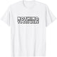 Nothing To See Here T-Shirt - T-Shirt | White