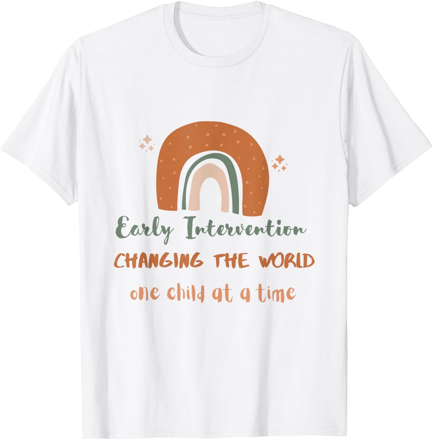 Early intervention changing the world one child at a time T-Shirt - T-Shirt | White