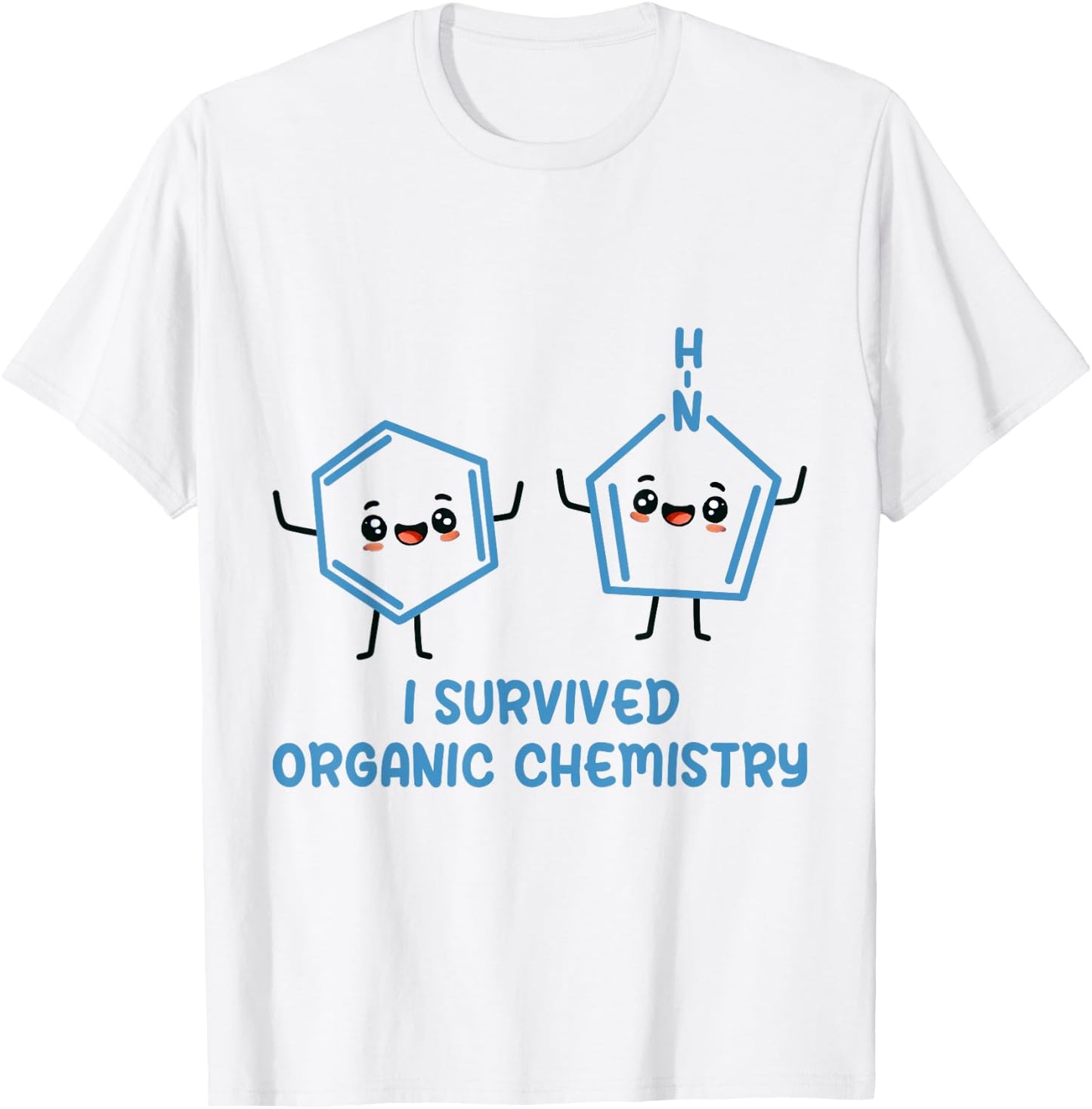 I Survived Organic Chemistry Funny Chemistry Pre-Med Major T-Shirt - T-Shirt | White