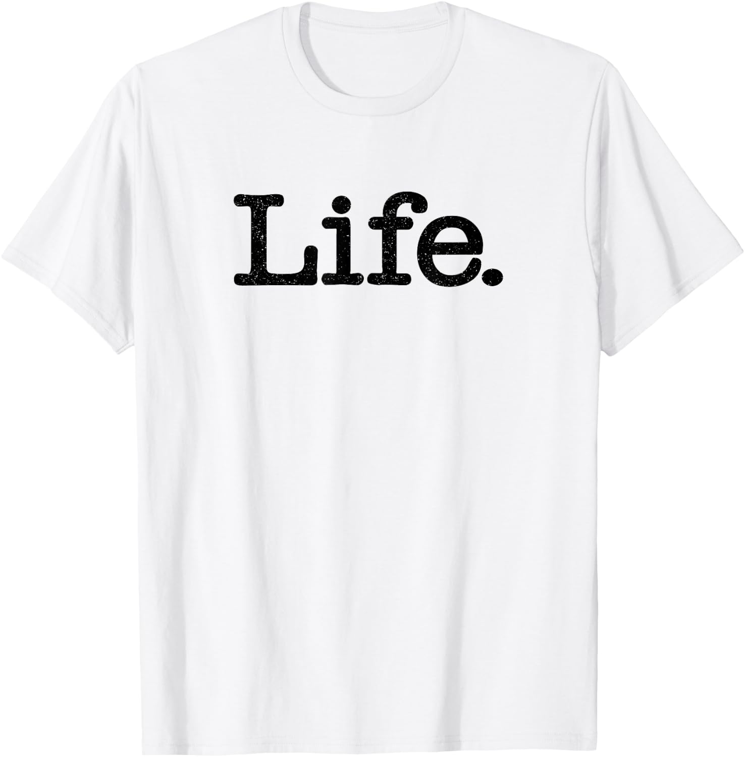 Life the Word Life on a T-Shirt - T-Shirt | White