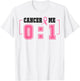 Cancer 0 Me 1 Shirt Breast Cancer Awareness Survivor Gift T-Shirt - T-Shirt | White