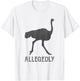 Vintage Funny Bird Lover Allegedly Ostrich T-Shirt - T-Shirt | White