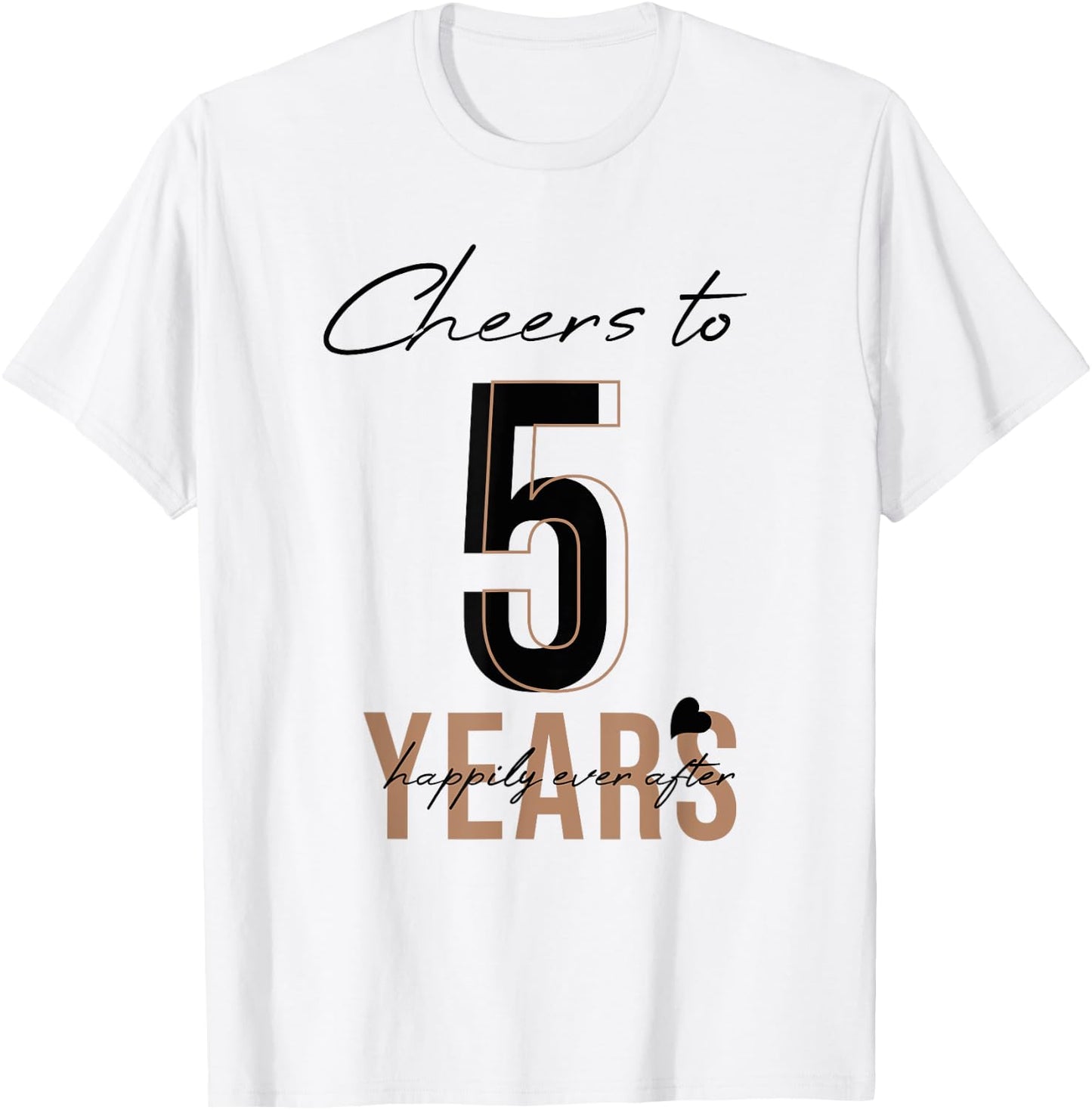 Cheers To 5 Years - 5th Wedding Anniversary T-Shirt - T-Shirt | White
