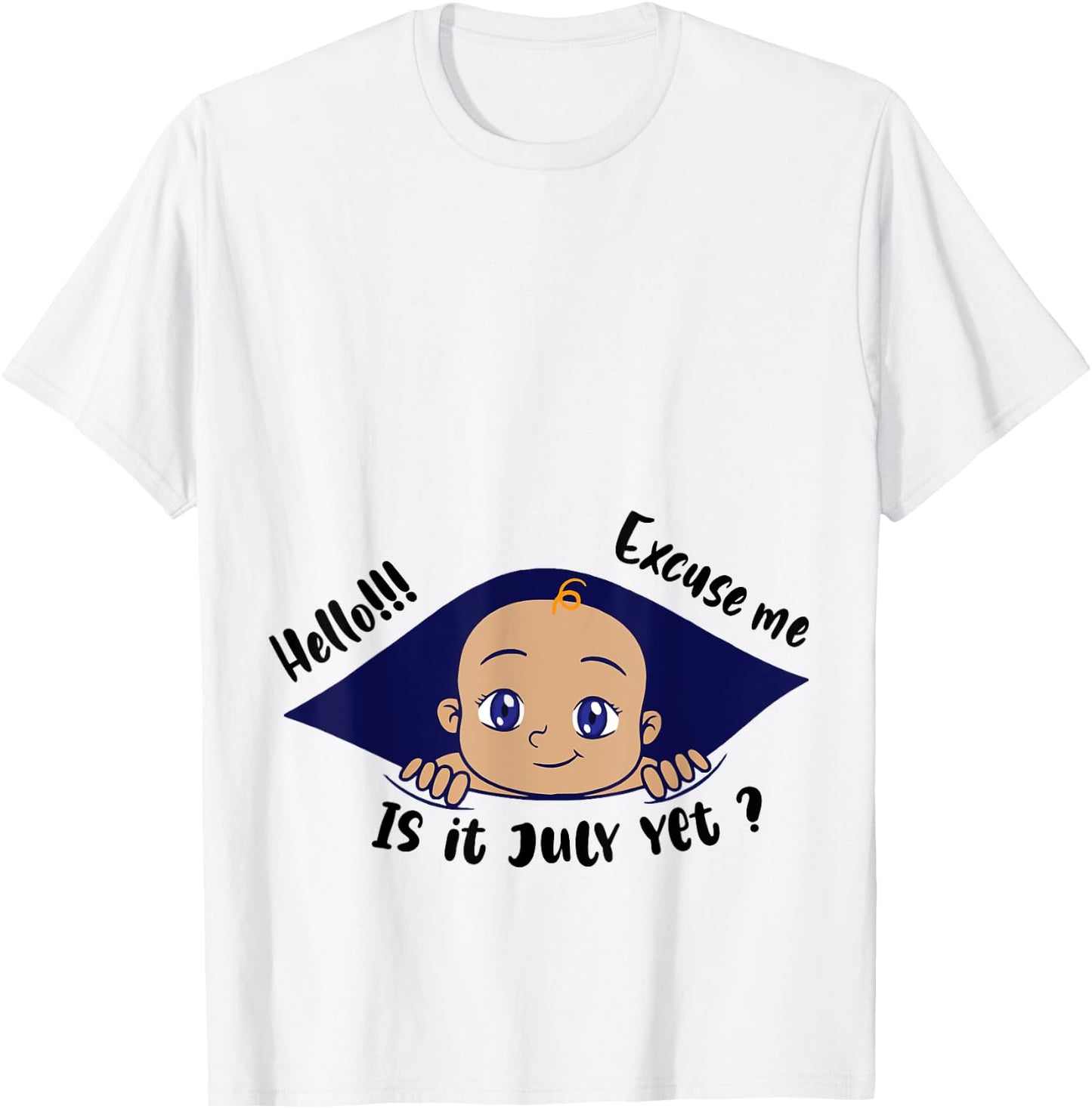Excuse Me Is It July Yet Pregnancy Baby Announcement T-Shirt - T-Shirt | White