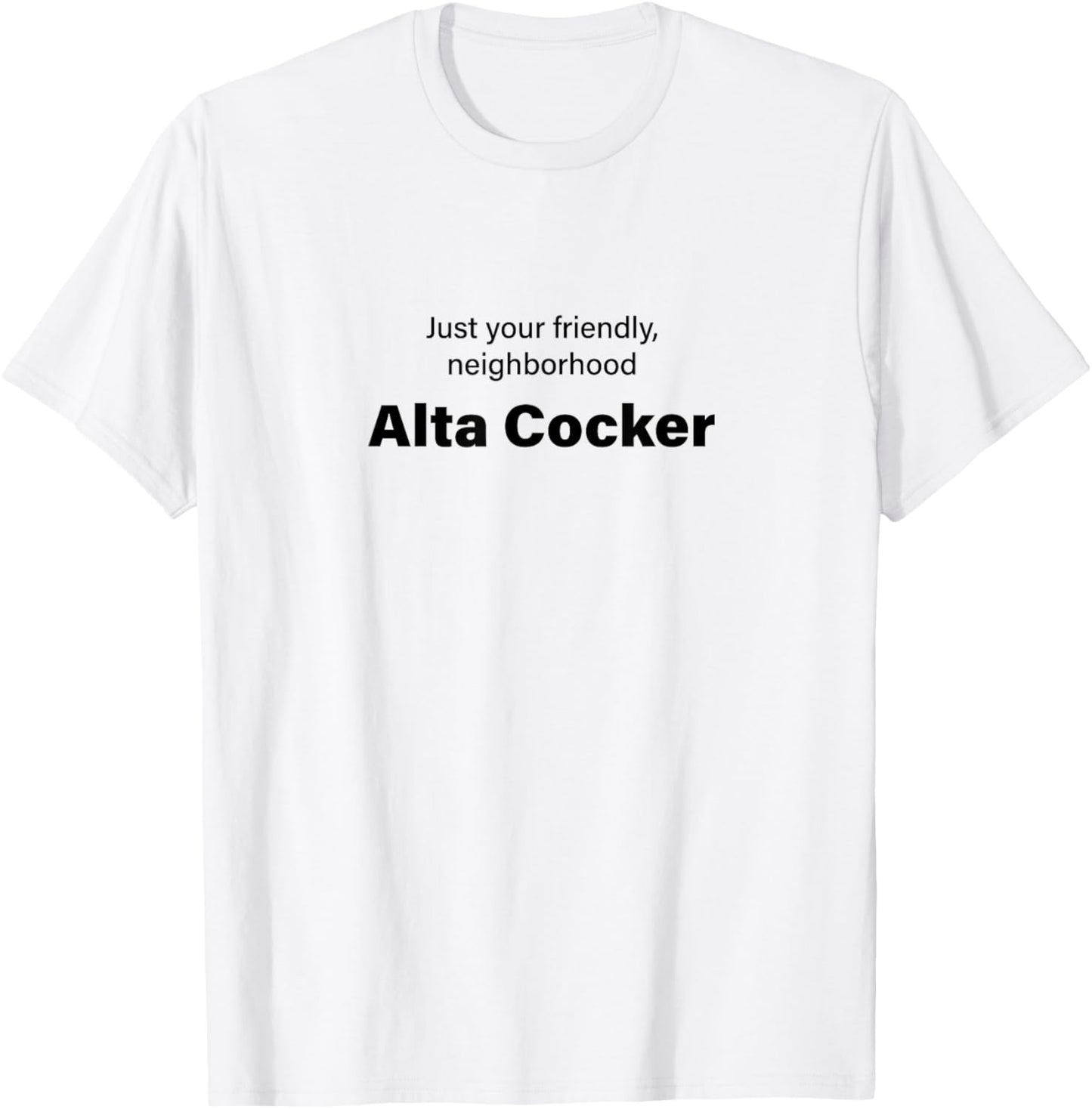 Just your friendly, neighborhood Alta Cocker - Yiddish T-Shirt - T-Shirt | White