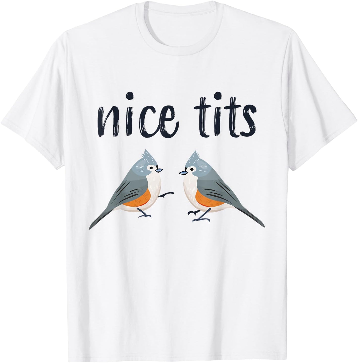 Tufted titmouse Funny Bird watching Gift T-Shirt - T-Shirt | White