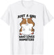 Just a Girl Who Loves Hamsters T-Shirt - T-Shirt | White