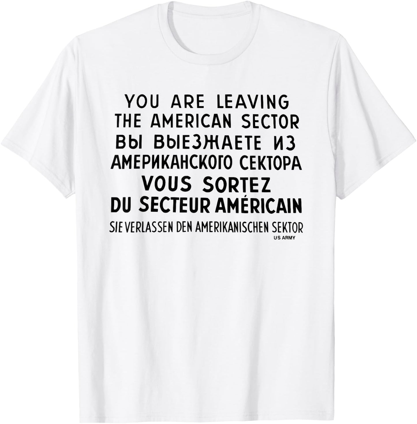 You Are Leaving The American Sector T-Shirt - T-Shirt | White