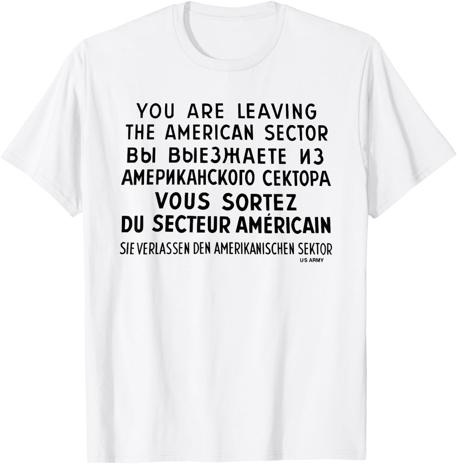 You Are Leaving The American Sector T-Shirt - T-Shirt | White