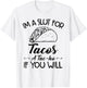 I'm A Slut For Tacos A Tac-ho If You Will T-Shirt - T-Shirt | White