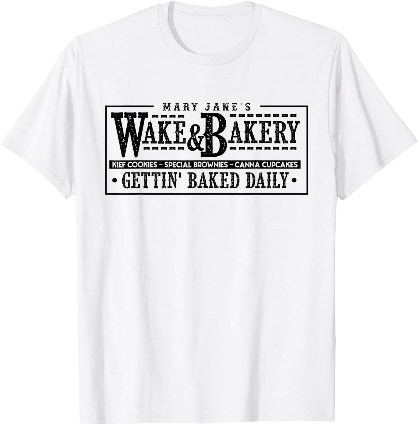Funny Wake & Bakery Drug Cannabis Marijuana Weed Gift T-Shirt - T-Shirt | White