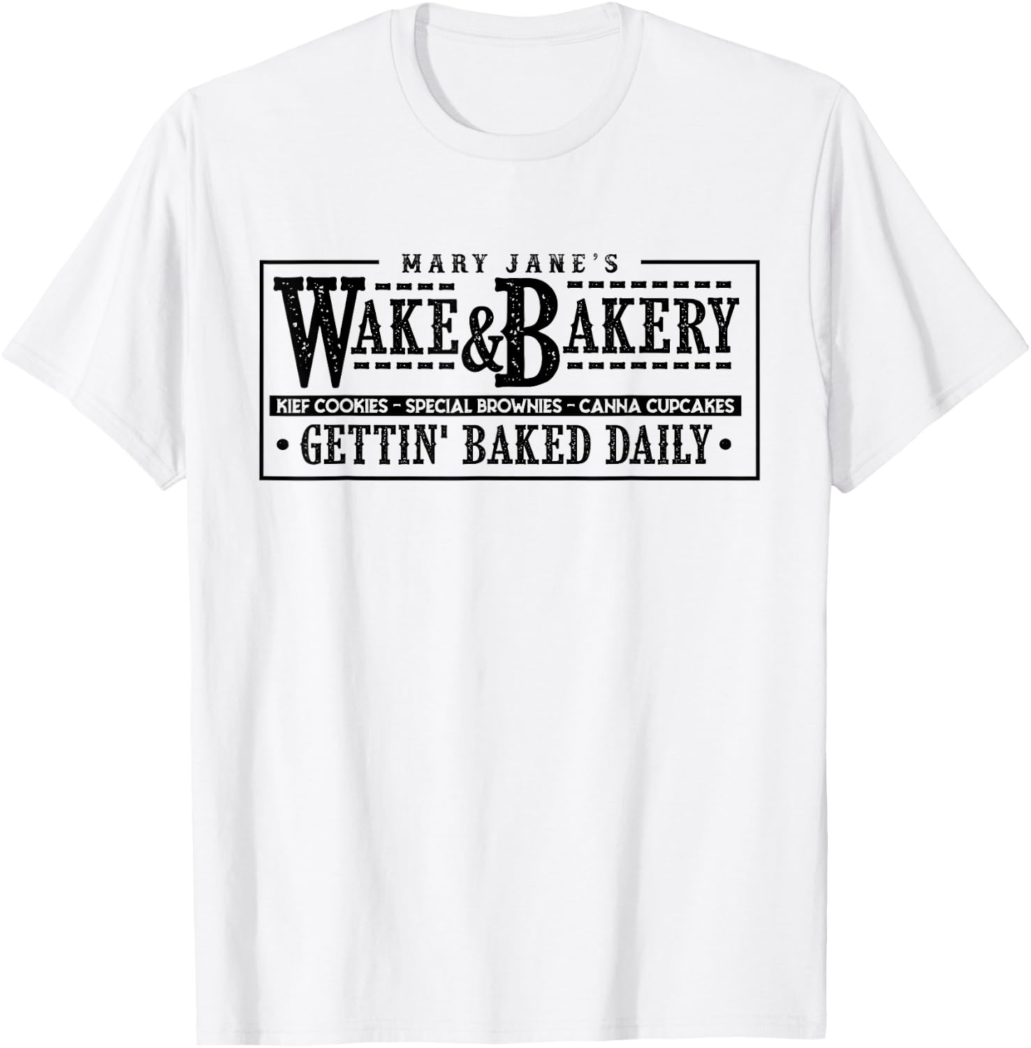 Funny Wake & Bakery Drug Cannabis Marijuana Weed Gift T-Shirt - T-Shirt | White