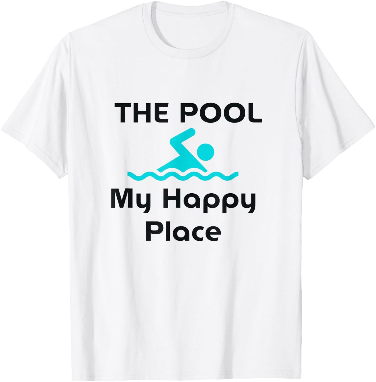 The Pool is My Happy Place Swimming Gift Quote T-Shirt - T-Shirt | White