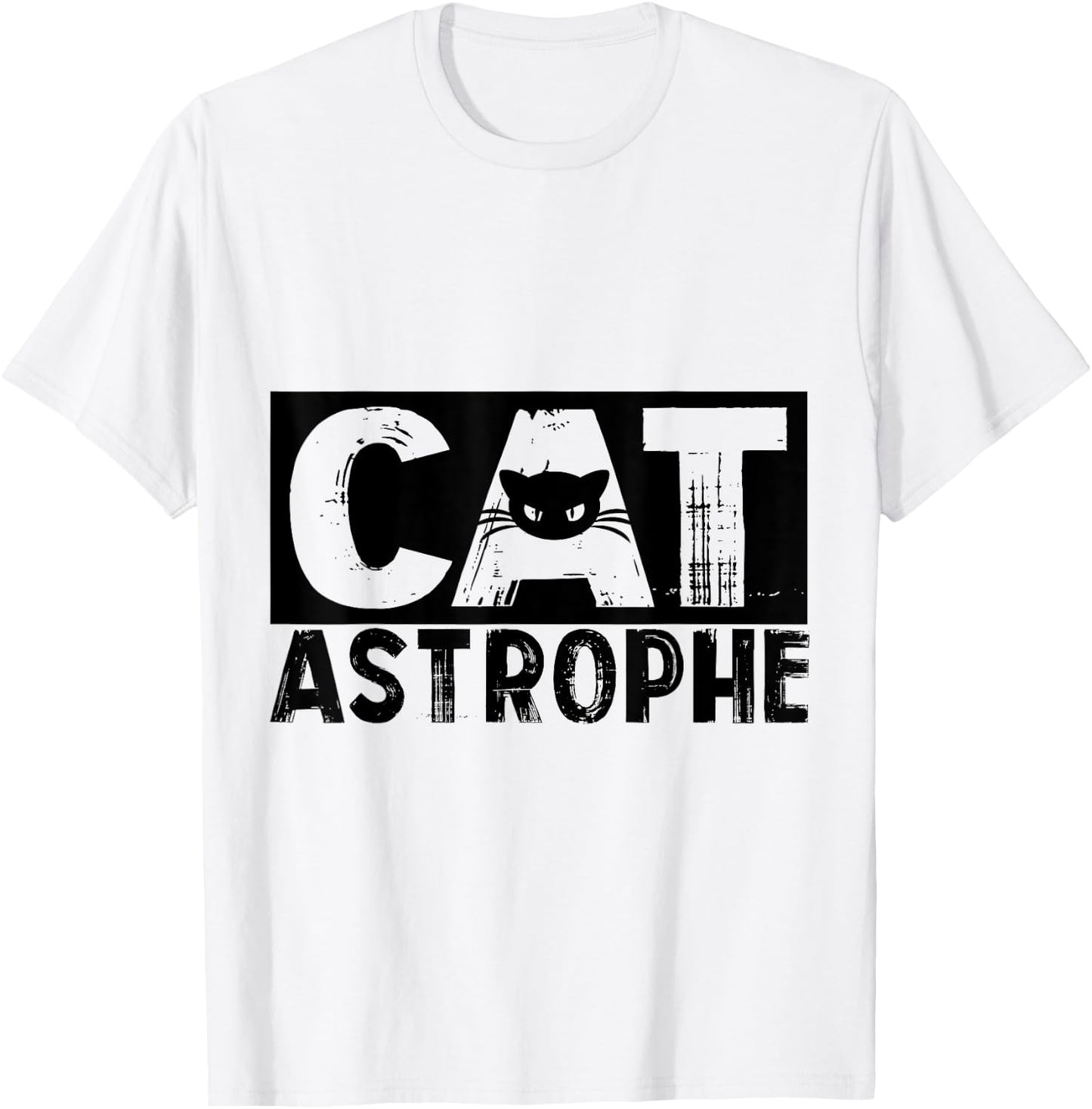 CATASTROPHE Funny Quote Pun for Cat Lovers & Cat Owners T-Shirt - T-Shirt | White