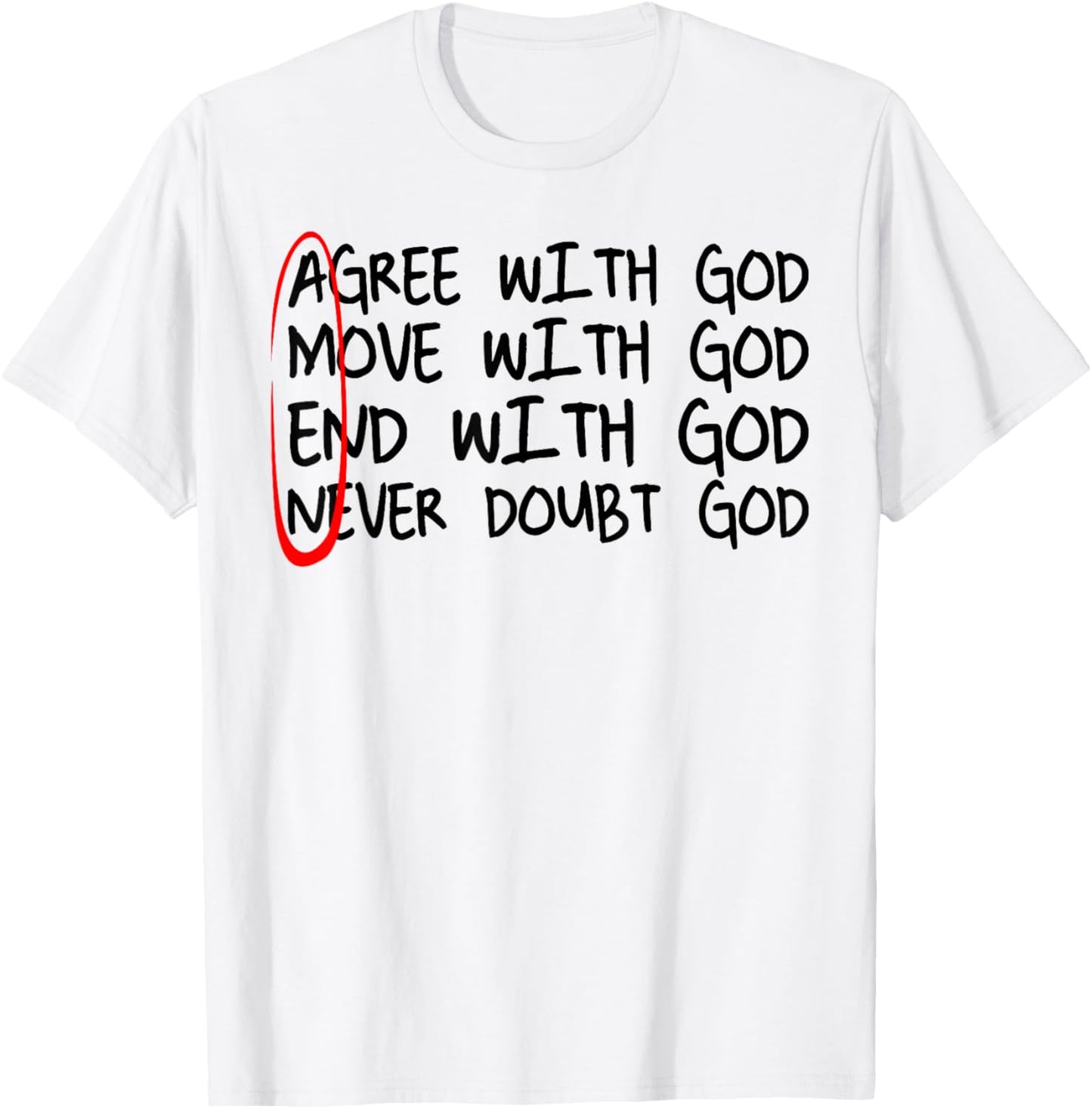Amen Agree With God Move With God End With God Never With Go T-Shirt - T-Shirt | White