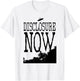 Disclosure NOW UFO UAP Jet Fighter Extraterrestrial Alien T-Shirt - T-Shirt | White
