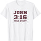 John 3 16 True Story, Faith, Bible Verse Christian women T-Shirt - T-Shirt | White