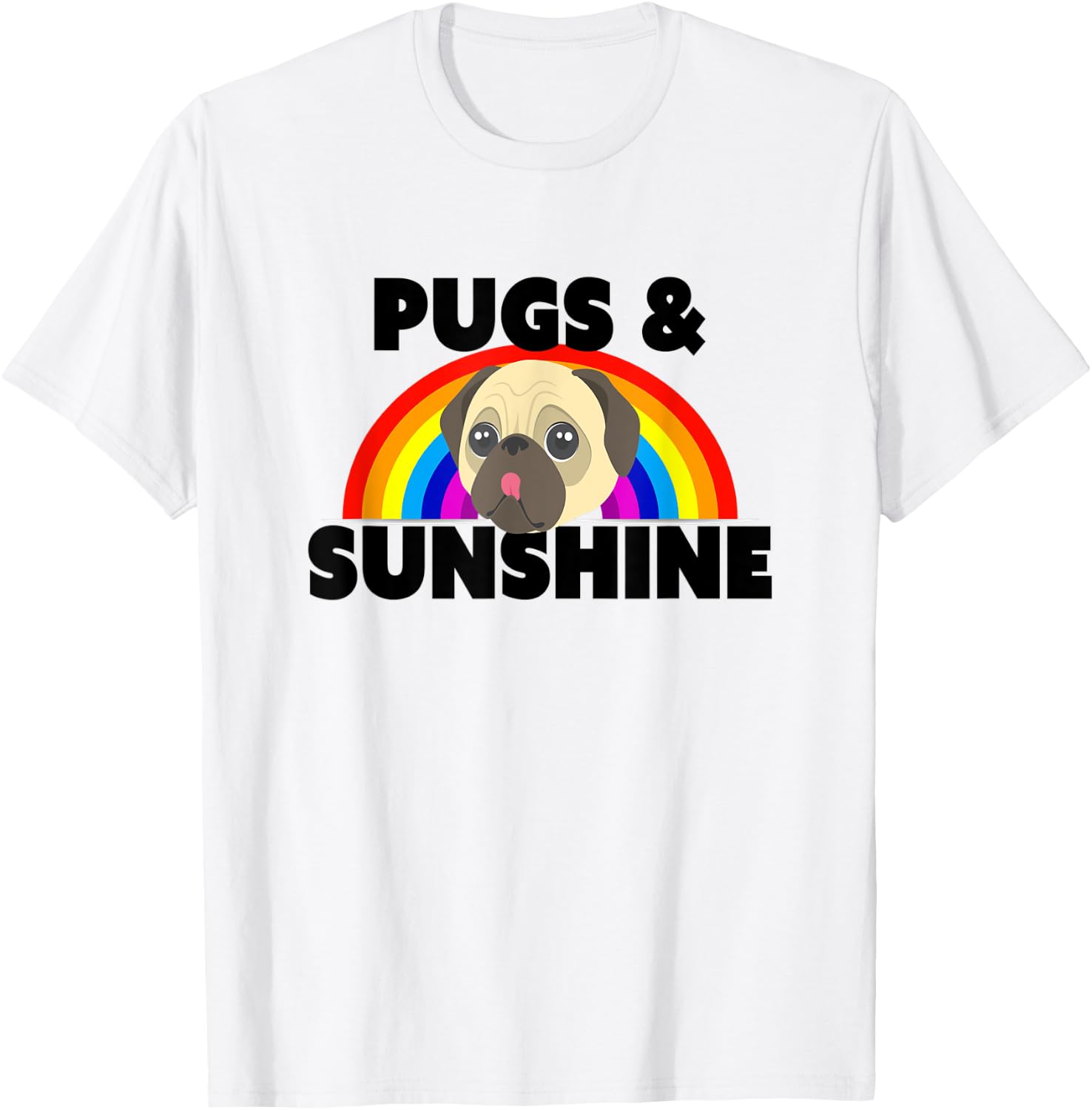 Funny Pugs And Sunshine Pug Lover Gift T-Shirt - T-Shirt | White