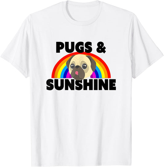 Funny Pugs And Sunshine Pug Lover Gift T-Shirt - T-Shirt | White