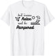 Relax and be Pampered Gift Women Casual Funny Cute T-Shirt - T-Shirt | White