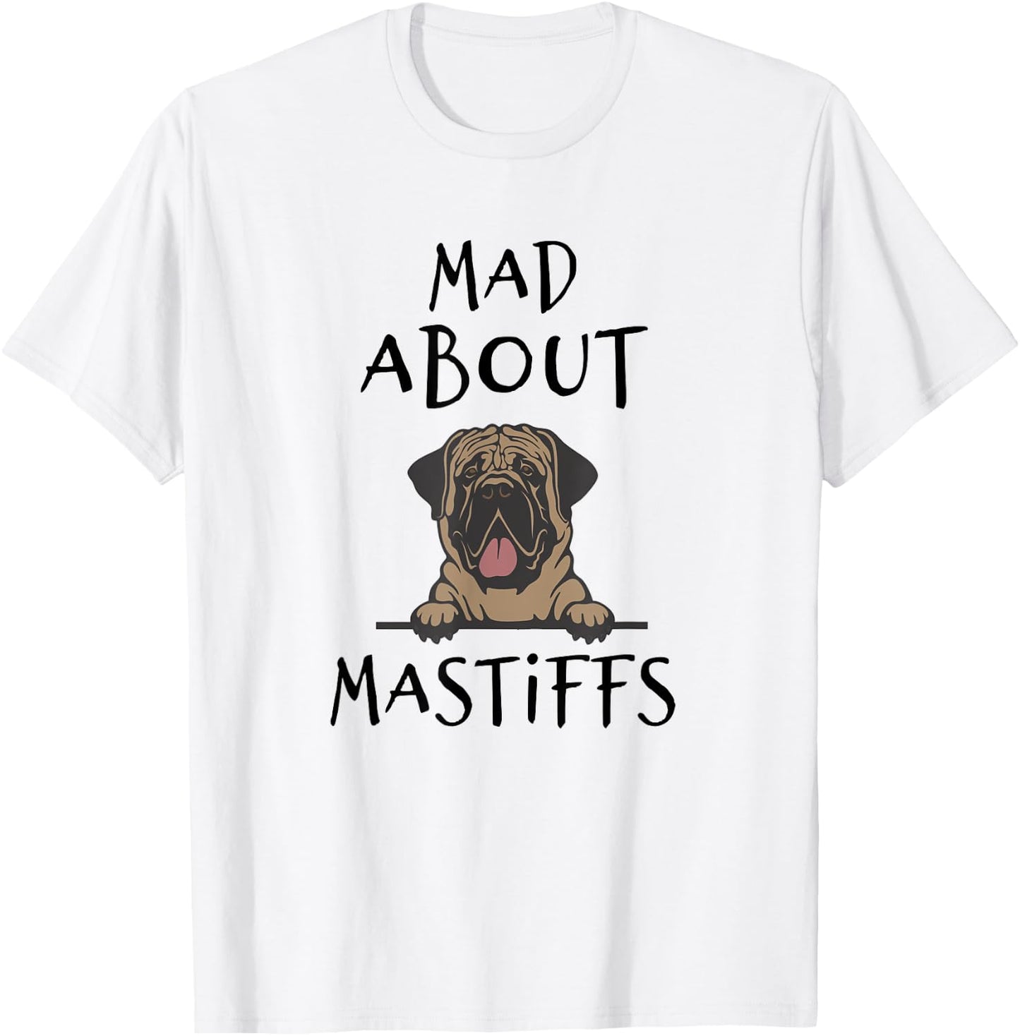 Mastiff, Mastiff Gifts For Mastiff Lovers T-Shirt - T-Shirt | White