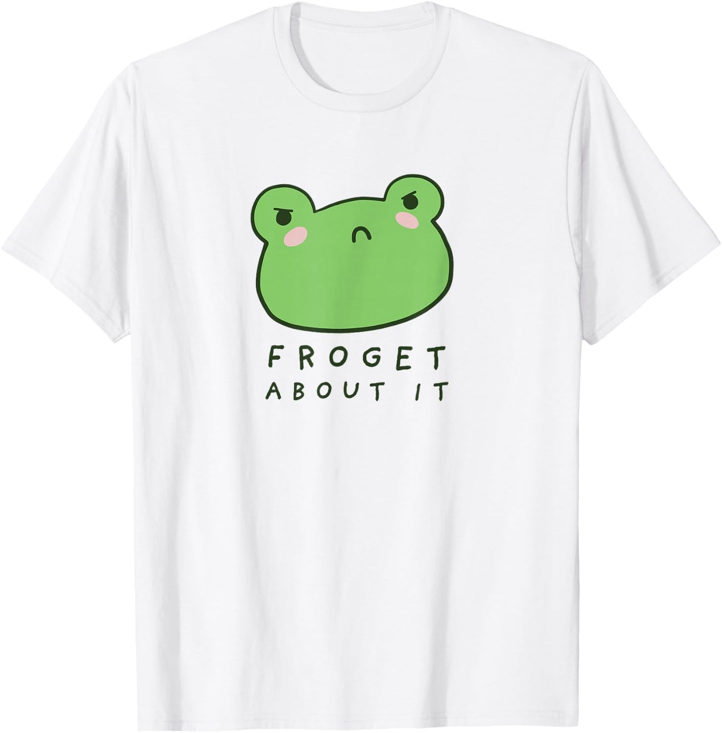 Froget About It, Cute Grumpy Aesthetic Frog T-Shirt - T-Shirt | White