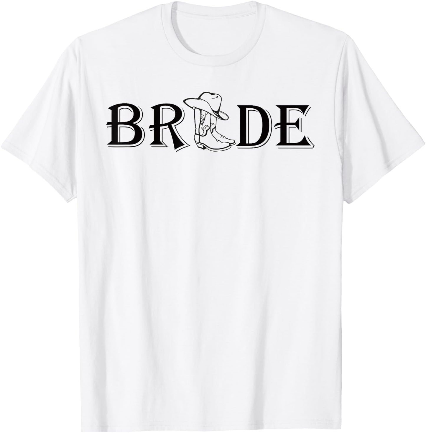 I Feel Like A Bride Cowgirl boot Western Bachelorette Party T-Shirt - T-Shirt | White