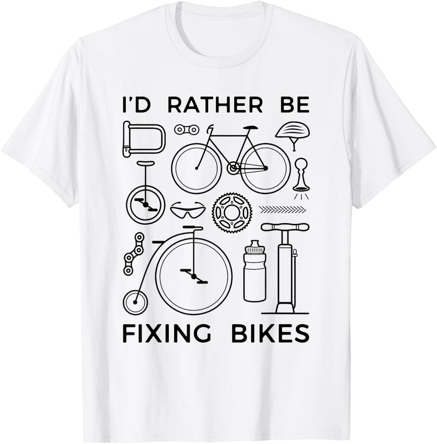 Fun Bicycle Mechanic Rather Be Fixing Bikes T-Shirt - T-Shirt | White
