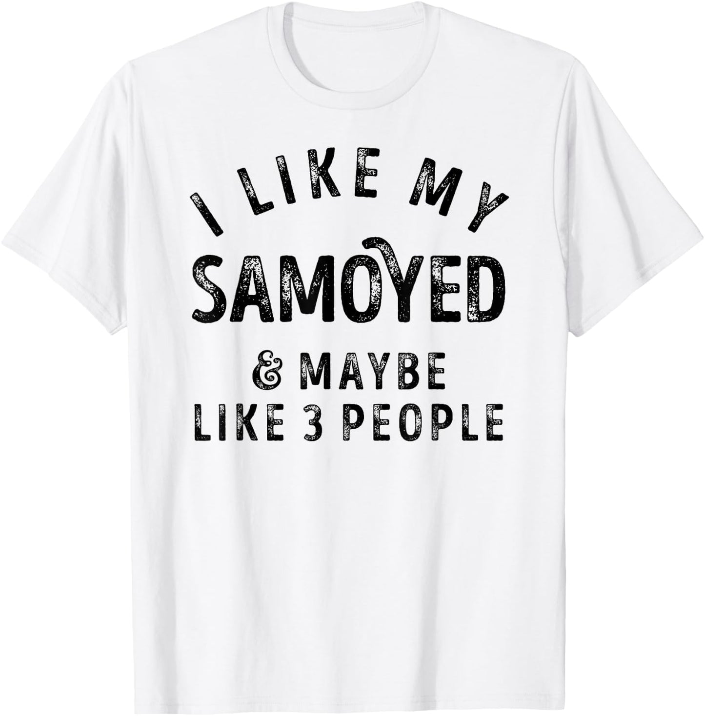 I Like My Samoyed And Maybe Like 3 People Dog Lover Retro T-Shirt - T-Shirt | White