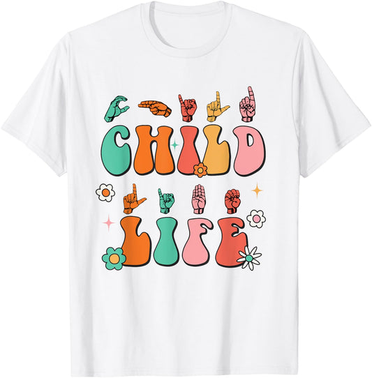 Retro Child Life ASL Play Therapy CLS Child Life Specialist T-Shirt - T-Shirt | White
