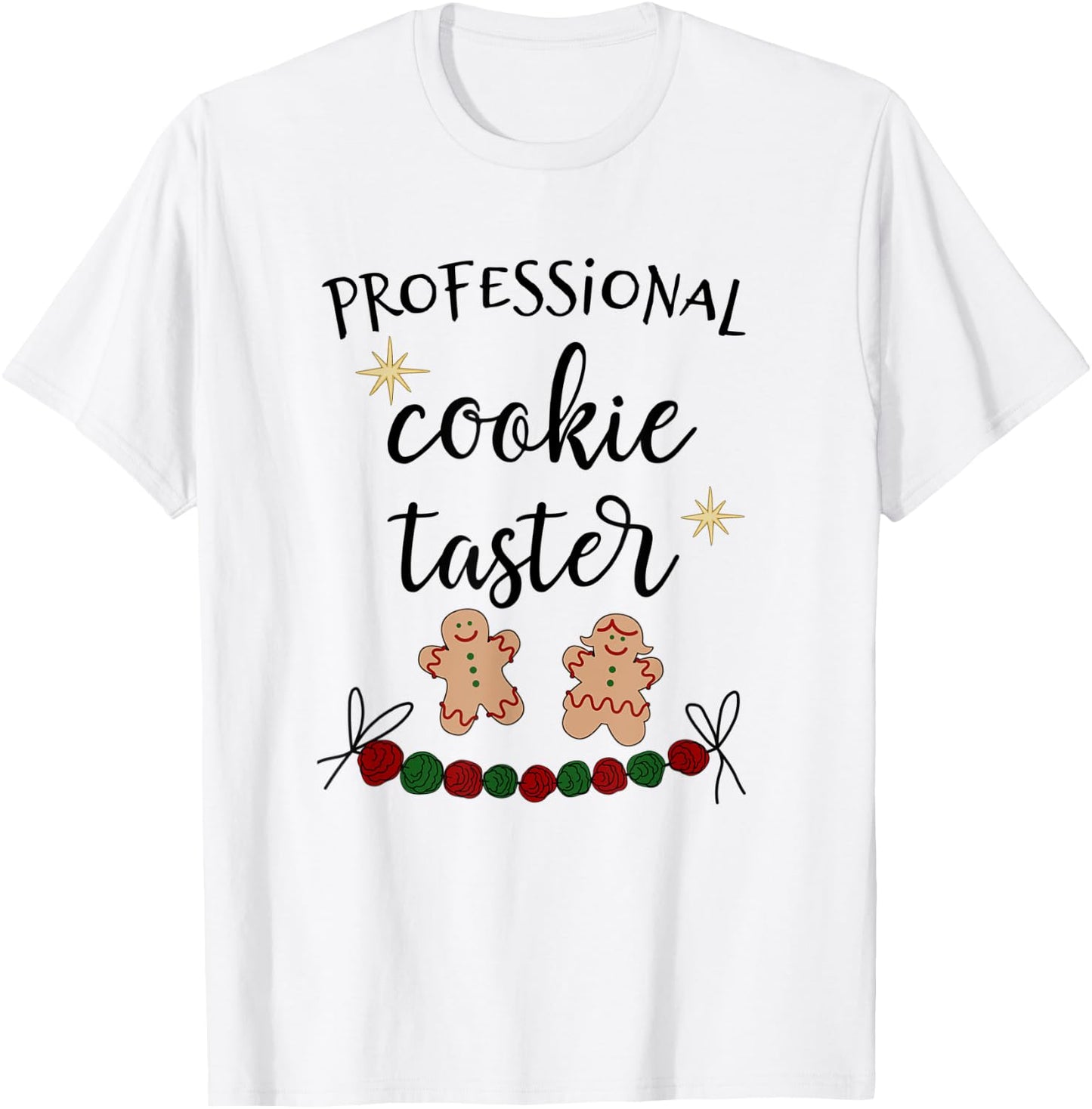 Cookie Tester, Professional Cookie Taste Tester T-Shirt - T-Shirt | White