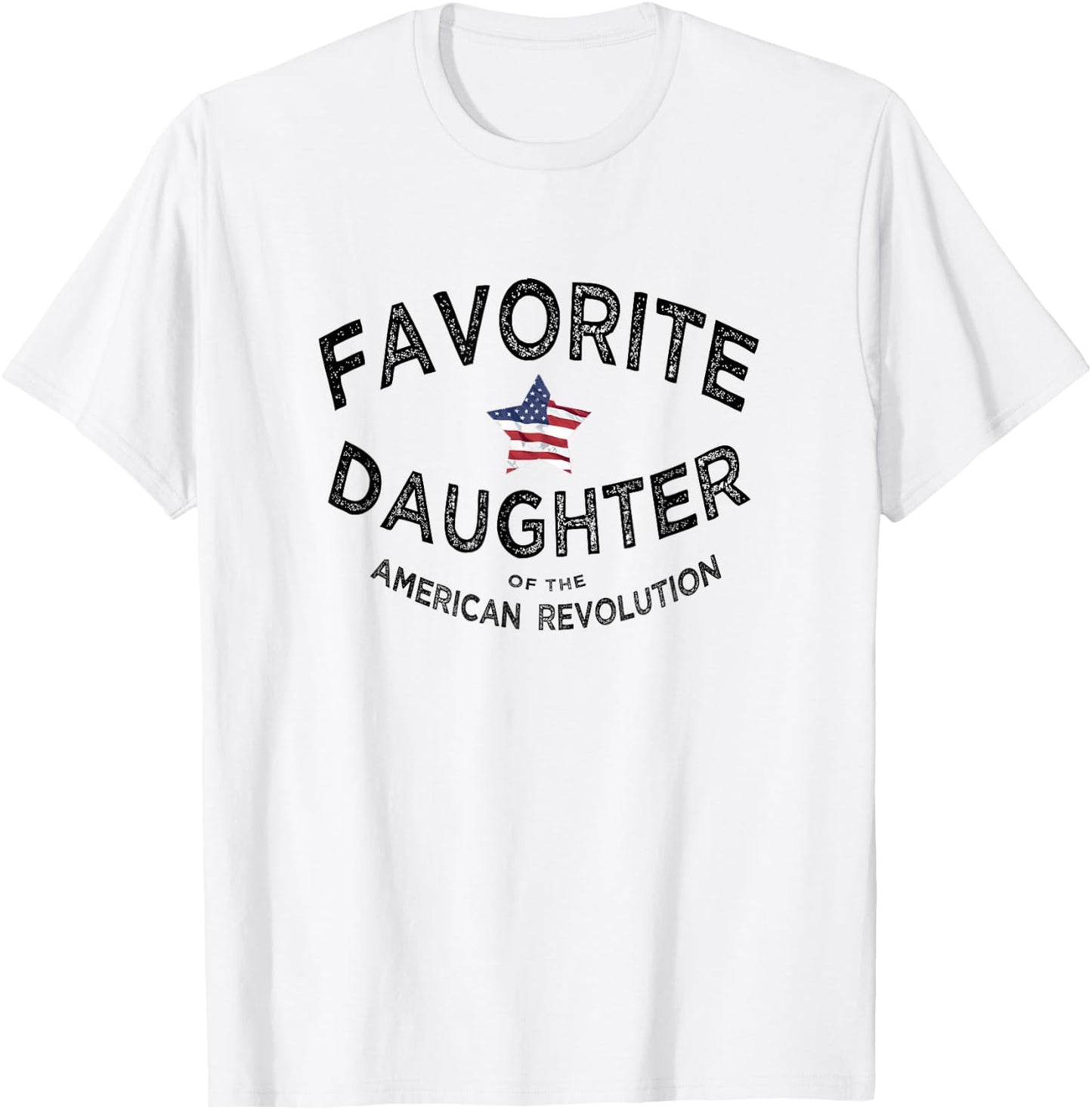 Fav daughter of the American Revolution funny Gift ma T-Shirt - T-Shirt | White
