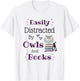Easily Distracted by Owls and Books Owl Lover Reading Lover T-Shirt - T-Shirt | White
