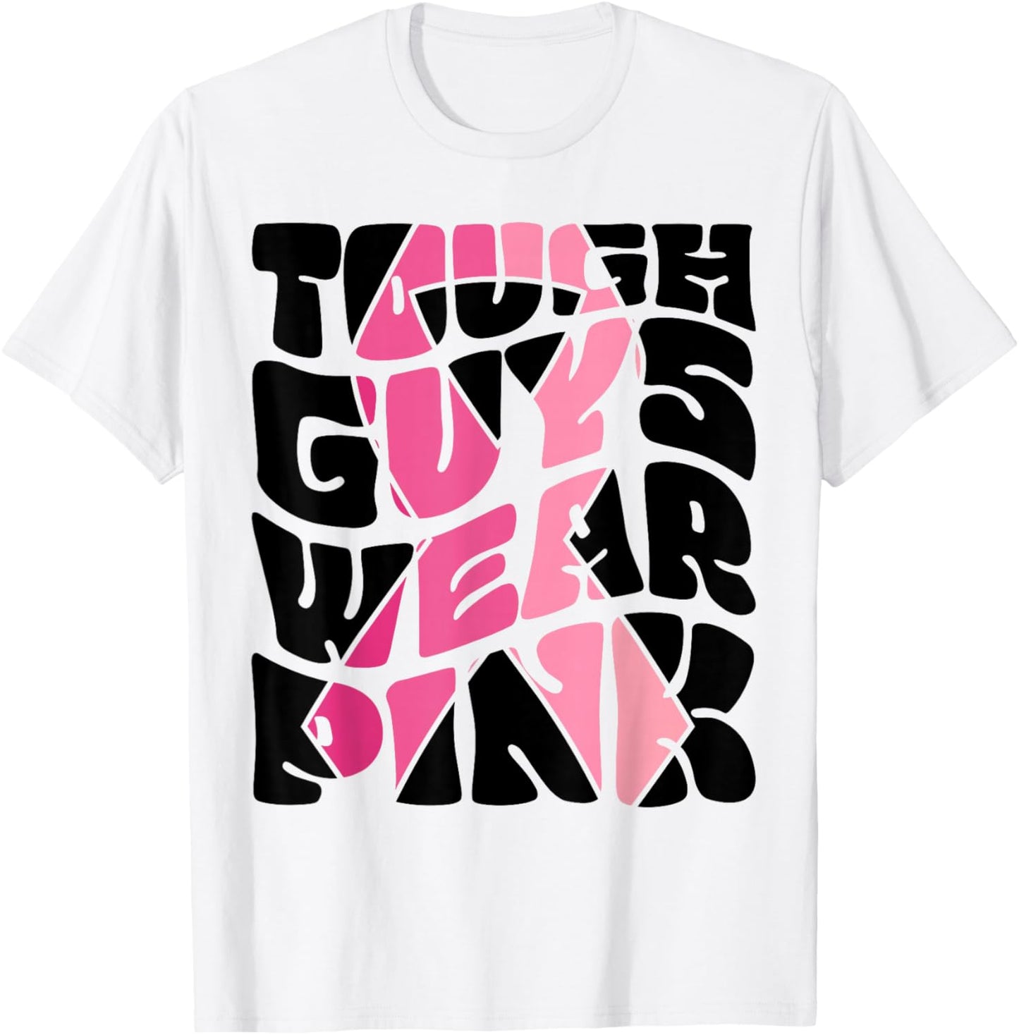 Tough Guys Wear Pink Men And Boys Support Cancer Survivors T-Shirt - T-Shirt | White