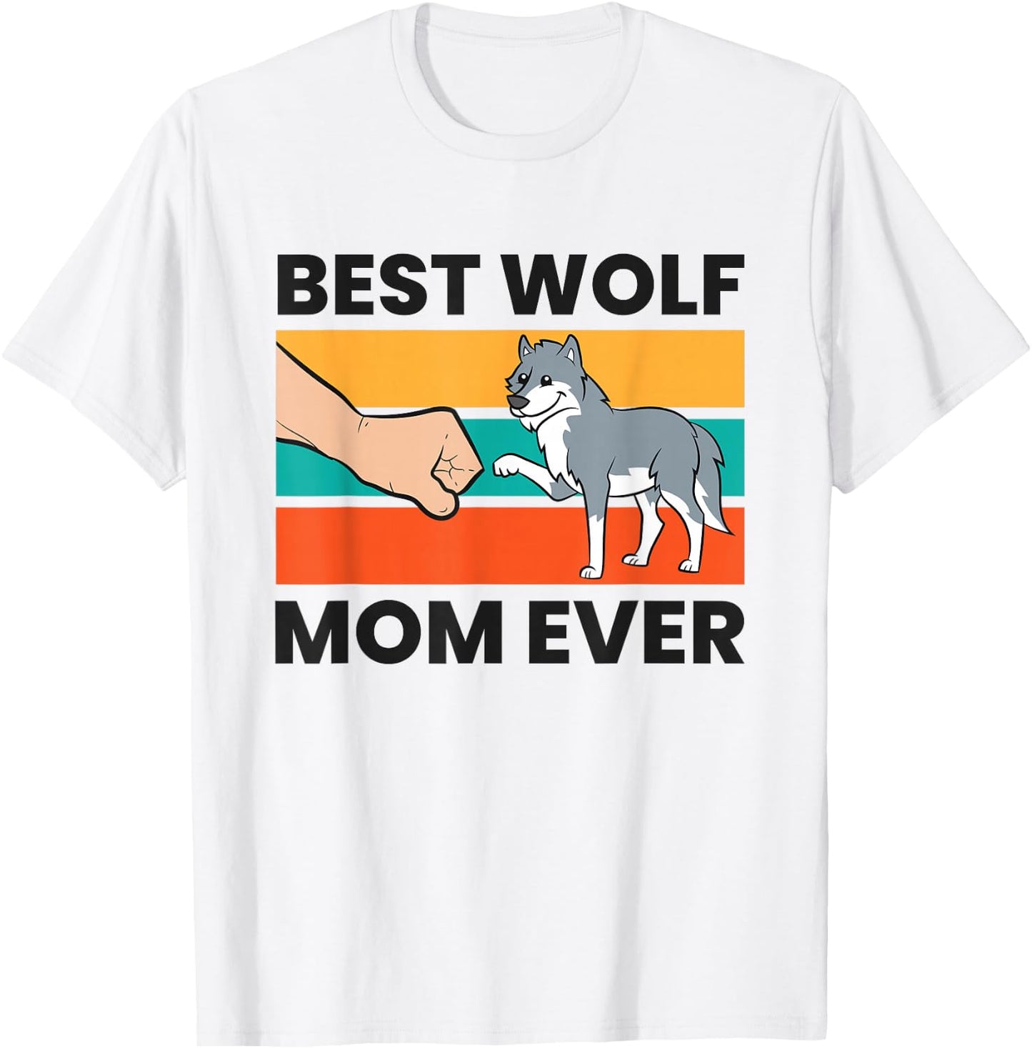 Wolf Mama Best Wolf Mom Ever T-Shirt - T-Shirt | White