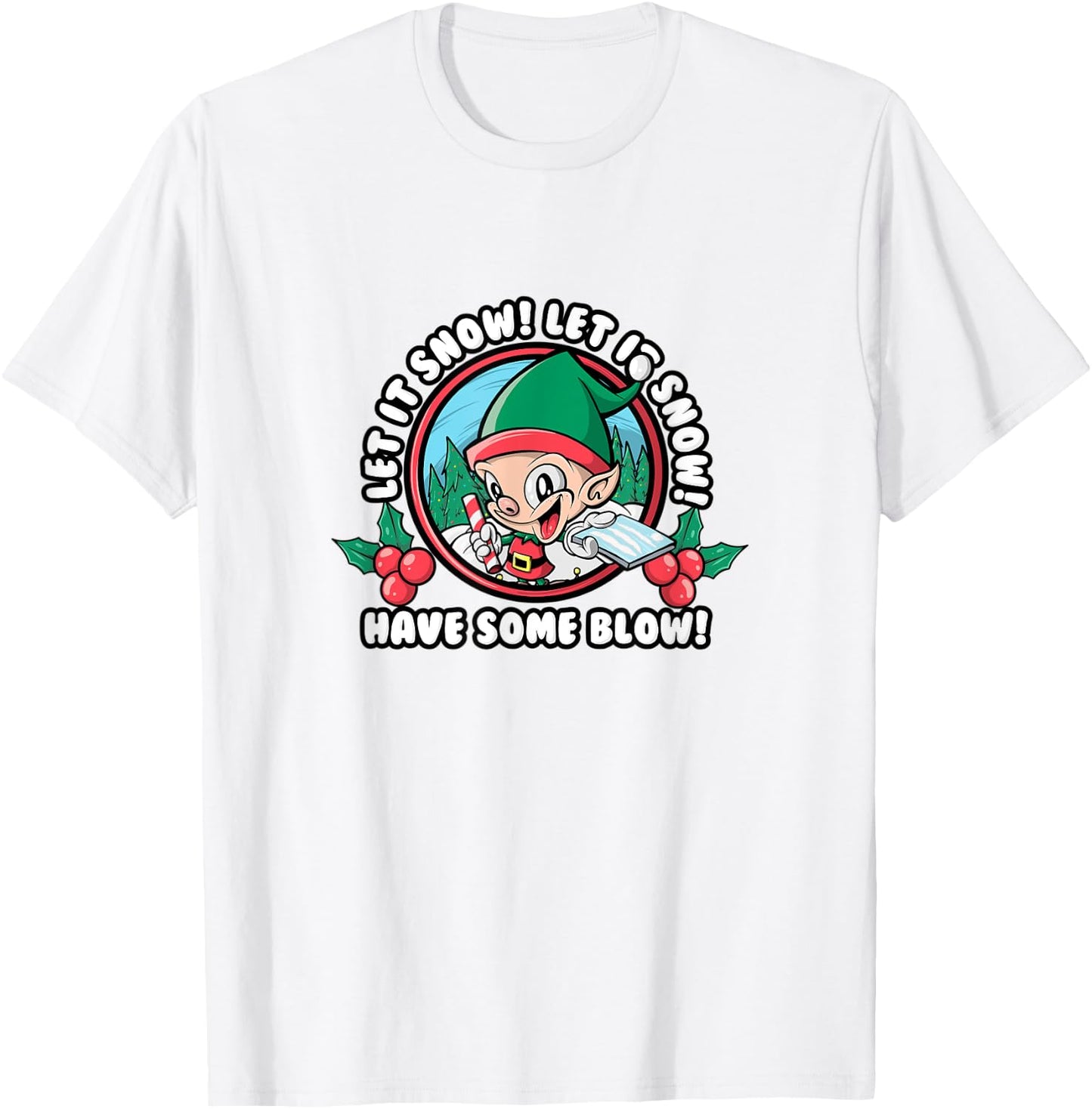 Funny Christmas Let it Snow Cocaine Elf Adult Humor Gag T-Shirt - T-Shirt | White