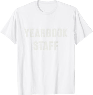 YEARBOOK STAFF Editing Literary Club School Publication Team T-Shirt - T-Shirt | White