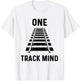 One Track Mind Train Stuff For Kids Locomotive Railfan Funny T-Shirt - T-Shirt | White