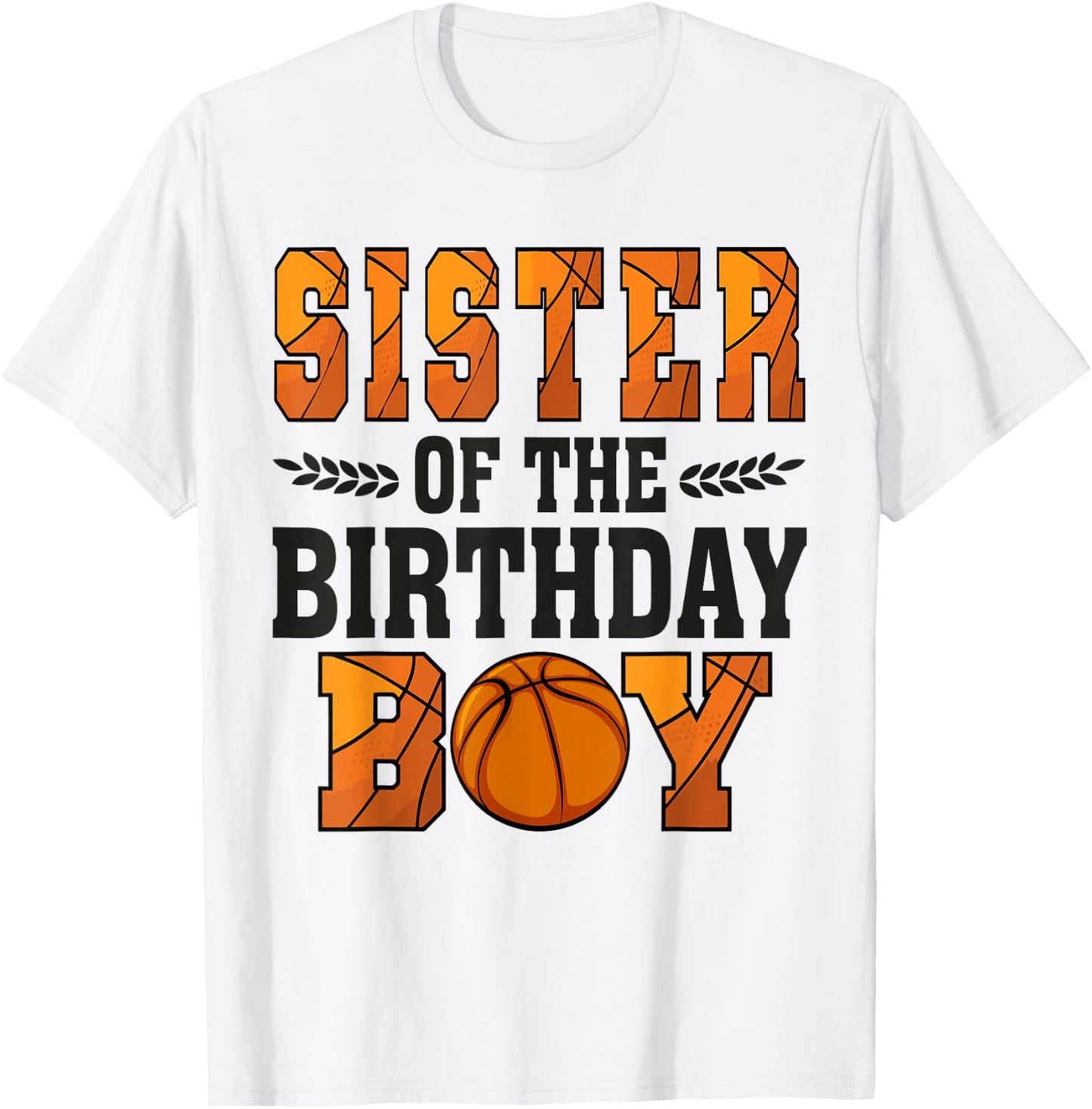 Sister Of The Birthday Boy Basketball 1st Bday T-Shirt - T-Shirt | White