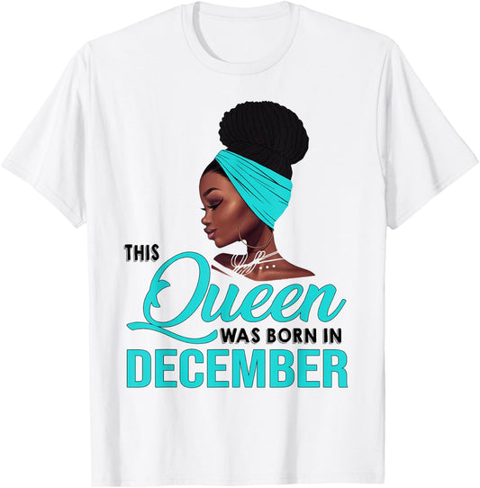 This Queen Was Born In December Birthday for Black Women T-Shirt - T-Shirt | White