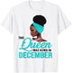 This Queen Was Born In December Birthday for Black Women T-Shirt - T-Shirt | White